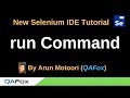 New Selenium IDE - Part 93 - run Command