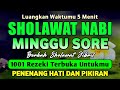 SHOLAWAT JIBRIL PENARIK REZEKI PALING DAHSYAT, Sholawat Nabi Muhammad SAW, Sholawat Jibril Merdu