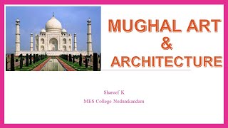 Mughal Art & Architecture