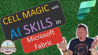 Microsoft Fabric: Use AI Skills to Create Cell Magic!!