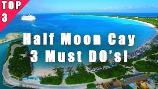 Half Moon Cay | TOP 3 THINGS YOU HAVE TO DO!