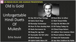 Old Is Gold - Unforgettable Hindi Duets Of Mukesh - ECHO Sound मुकेश के अविस्मरणीय हिंदी युगल गीत