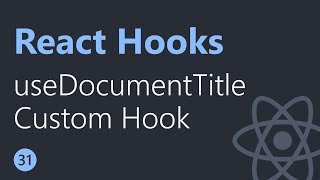 React Hooks Tutorial 31 | useDocumentTitle Custom Hook | English