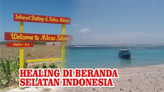 MENILIK PULAU NDANA, ROTE NDAO - NTT ( BERANDA SELATAN INDONESIA )