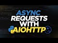 How to make async requests in python with aiohttp