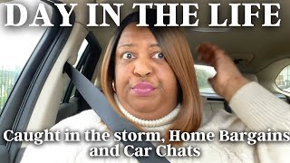 DAY IN THE LIFE : CAUGHT IN THE STORM, HOME BARGAINS & CAR CHATS | Life With Loise Vlogs