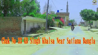 Bapu Da Pind | Chak 33 GB Singh Khalsa Satiana Lyallpur | Native Village of Sardar Ajaib Singh