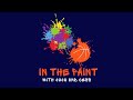 In the Paint with JuJu and Cess