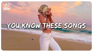I bet you know all these songs - Songs to sing along - Throwback hits