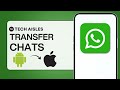 How to Transfer WhatsApp Chats From Android to iPhone