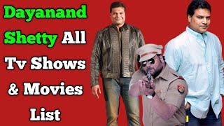 Dayanand Shetty All Tv Serials List || Full Filmography || CID