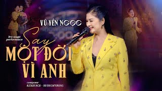 (LIVESHOW Huy Cường) - Say Một Đời Vì Em - Vũ Yến Ngọc | AI Không Ăn Được Người Thật