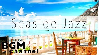 Seaside Cafe Jazz Music - Chill Out Jazz Hiphop & Slow Jazz Music