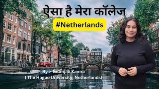 Abroad College Life | Student  Life at The Hague University: Gitanjali's Experience #studyinabroad