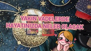 YAKIN VADELERDE HAYATINIZDA NELER OLACAK? #tarot #tarotfalı #tarotreading