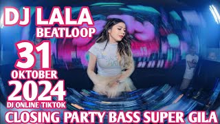 CLOSING PARTY BASS SUPER GILA DJ LALA 31 OKTOBER 2024 MP CLUB PEKANBARU VVIP(BOSSRK)