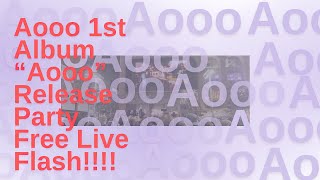 2024.10.18 Aooo 1st Album『Aooo』Release Party Free Live〈Flash!!!!〉