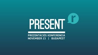 PresentR Konferencia BUDAPEST l November 23.