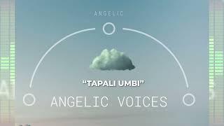 Angelic Voices - TAPALI UMBI