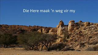 Die Here maak n weg vir my