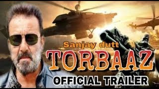 Torbaaz Official Trailer  Sanjay Dutt and  Nargis Fakhri   New Movie   Fanmade 2019