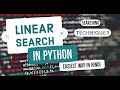 Linear Search in Python: Most Detailed Lecture in Hindi