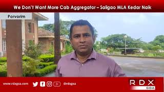 We Don’t Want More Cab Aggregator – Saligao MLA Kedar Naik