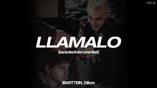 MARTTEIN, DILLOM - 'LLAMALO' [instrumental/karaoke] Letra