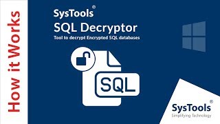 SysTools SQL Decryptor Tool | Decrypt SQL Server Database Objects