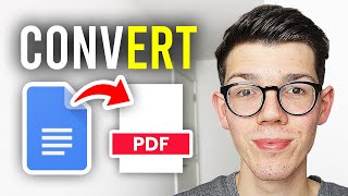 How To Convert A Google Doc To A PDF - Full Guide