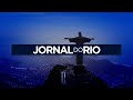 [AO VIVO] JORNAL DO RIO - 28/06/2024