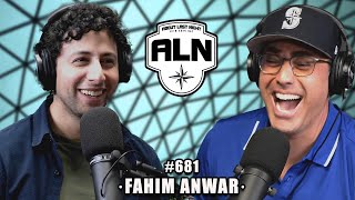 Fahim Anwar | About Last Night Podcast with Adam Ray | 681