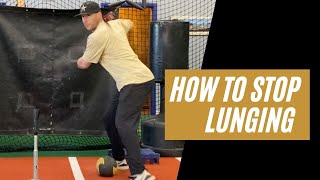 How To Stop Lunging In Baseball Swing