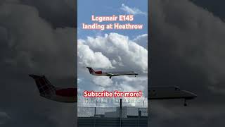 Loganair E145 landing at Heathrow Airport #shorts