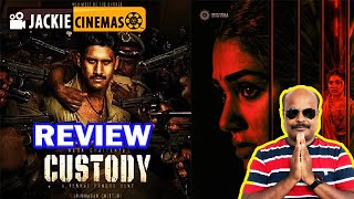 Custody Tamil Movie Review | Jackiesekar | Naga Chaitanya | Krithi | Yuvan  Raja | Venkat Prabhu