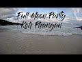 #TRAVEL - Full Moon Party Beach, Haad Rin, Koh Phangan, Thailand