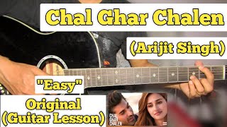 Chal Ghar Chalen - Malang | Guitar Lesson | Easy Chords | (Arijit Singh)