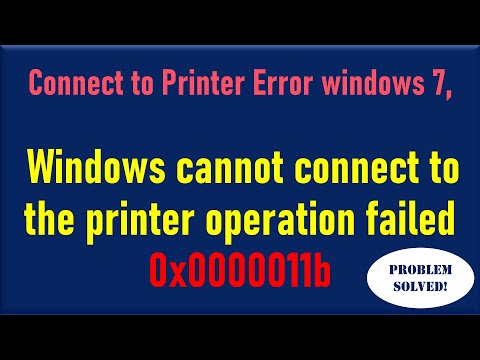 connect to printer error windows 7, Windows cannot connect to the printer operation failed 0x0000011