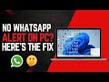 How to Fix WhatsApp Notification Not Showing on Windows 11
