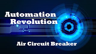 What is Air Circuit Breaker (#ACB) in Electrical ?