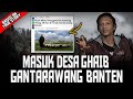 SEREM BANGET.! BANYAK YANG HILANG TAK KEMBALI SAAT MASUK KE DESA SATU INI - KERAJAAN JIN GANTARAWANG