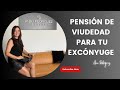 Pensión de viudedad para tu ex cónyuge | ￼￼ Estos son los requisitos