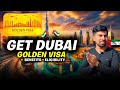 How To Apply For Dubai Golden Visa | UAE 10 year Visa