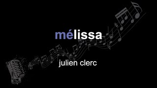 julien clerc | mélissa | lyrics | paroles | letra |