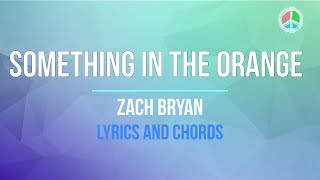 Something in the Orange (Lyrics and Chords)