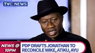 PDP Crisis: Jonathan Drafted to Reconcile Wike, Atiku, Ayu, others