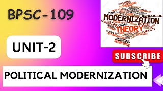 BPSC-109 UNIT 2 POLITICAL MODERNIZATION #bapsh #politicalscience