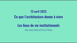 Ce que l'architecture donne à vivre : Les lieux de vie institutionnels