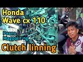 Honda wave cx 110 ,Paano magpalit ng clutch linning? Para sa mga walang hatak na motor #Wavecx110