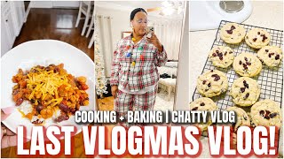 LAST VLOGMAS VIDEO! COOK + BAKE WITH ME | CHATTY VLOG | CHRISTMAS 2022